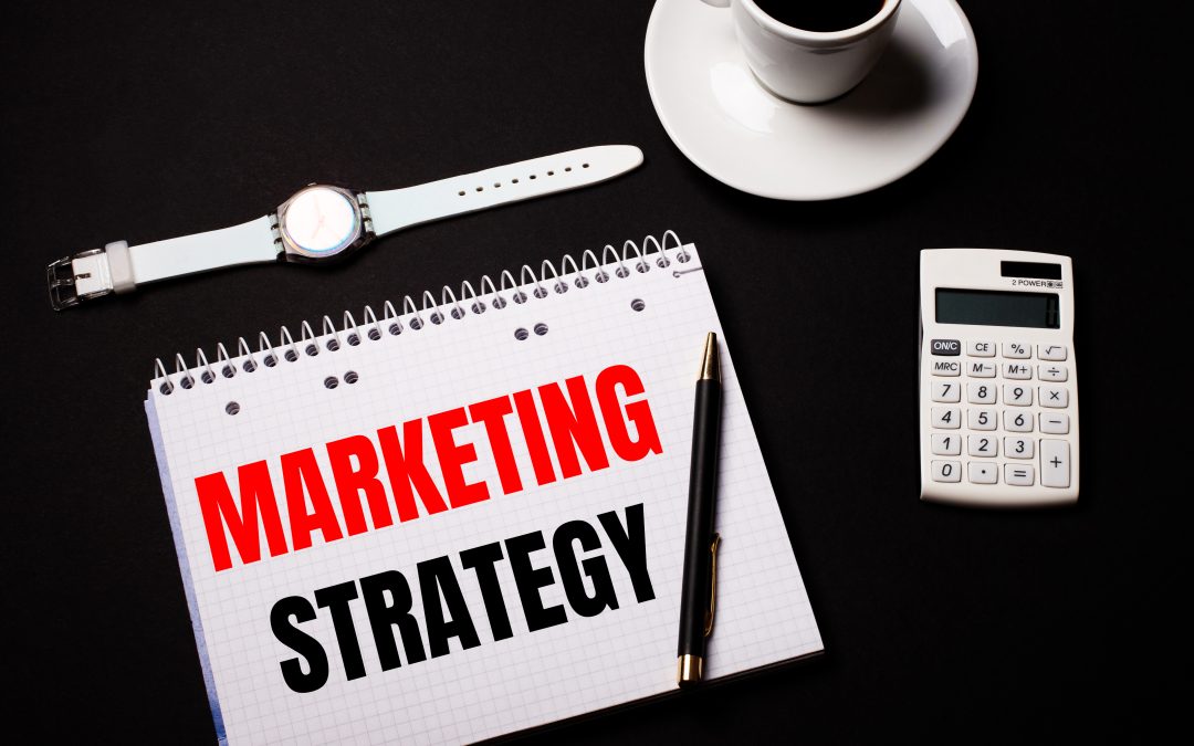 7 Components to Create a Stellar Marketing Strategy