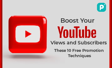 Boost Your YouTube Views and Subscribers with These 10 Free Promotion Techniques