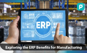 benefits of erp system in manufacturing